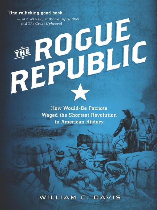 Title details for The Rogue Republic by William C. Davis - Available